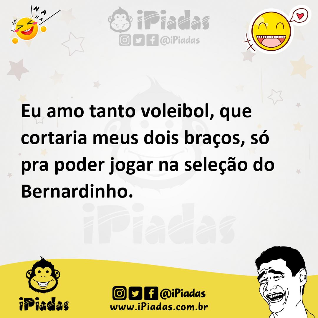 Ilustração de Eu amo tanto voleibol, que cortaria meus dois braços, só pra poder jog... no iPiadas