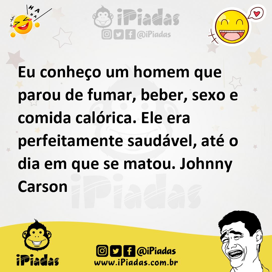 Ilustração de Eu conheço um homem que parou de fumar, beber, sexo e comida calórica.... no iPiadas