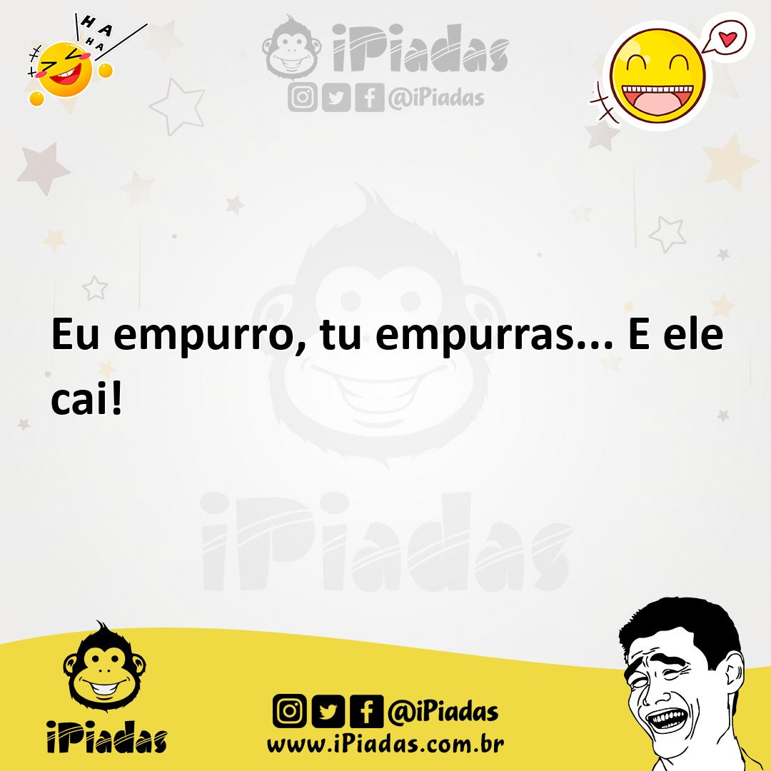 Ilustração de Eu empurro, tu empurras... E ele cai! no iPiadas