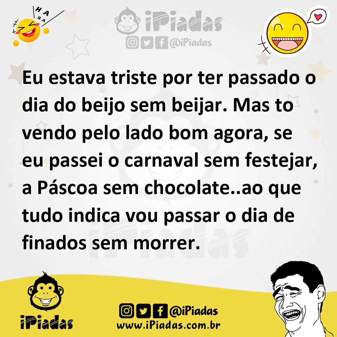 Ilustração de Eu estava triste por ter passado o dia do beijo sem beijar. Mas to ven... no iPiadas