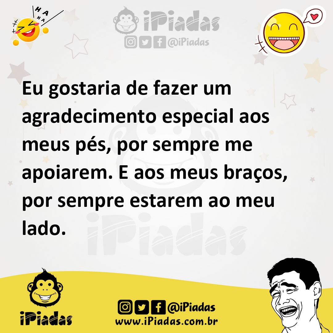 Ilustração de Eu gostaria de fazer um agradecimento especial aos meus pés, por sempr... no iPiadas