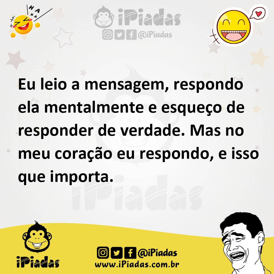 Ilustração de Eu leio a mensagem, respondo ela mentalmente e esqueço de responder de... no iPiadas