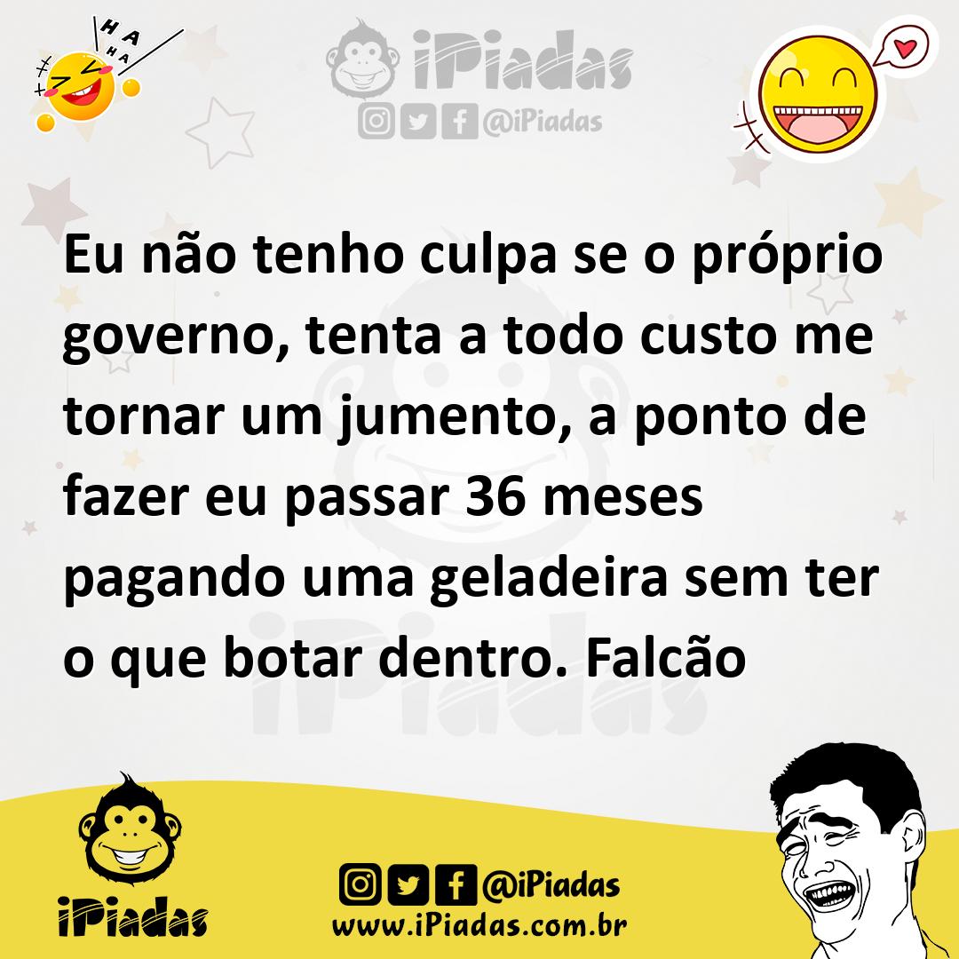 Ilustração de Eu não tenho culpa se o próprio governo, tenta a todo custo me tornar... no iPiadas