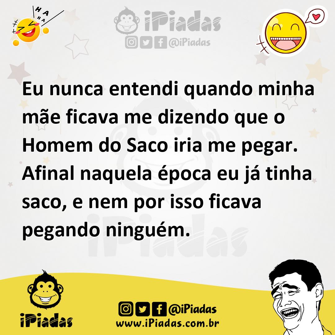 Ilustração de Eu nunca entendi quando minha mãe ficava me dizendo que o Homem do Sac... no iPiadas