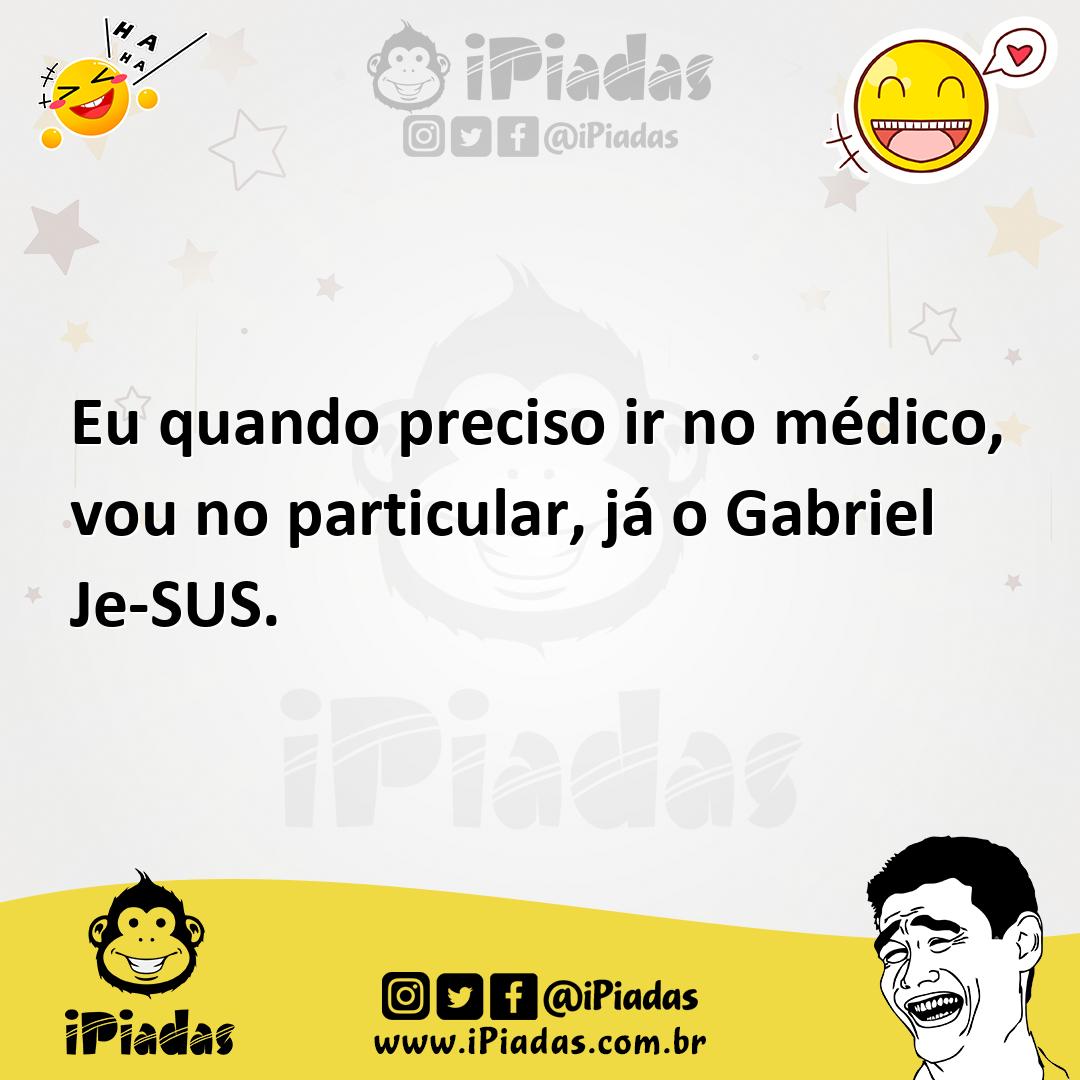Ilustração de Eu quando preciso ir no médico, vou no particular, já o Gabriel Je-SUS... no iPiadas