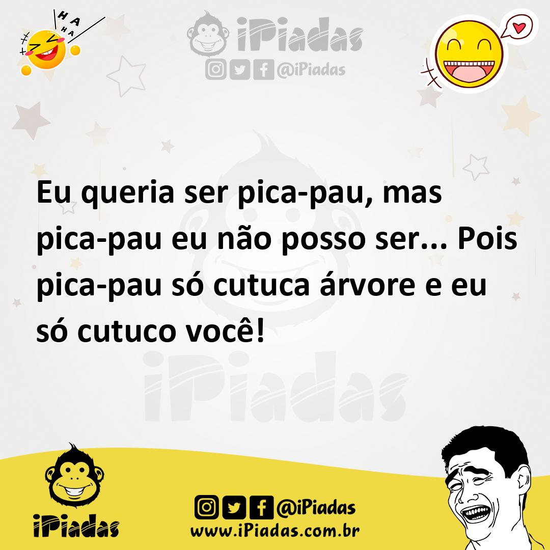 Ilustração de Eu queria ser pica-pau, mas pica-pau eu não posso ser... Pois pica-pau... no iPiadas
