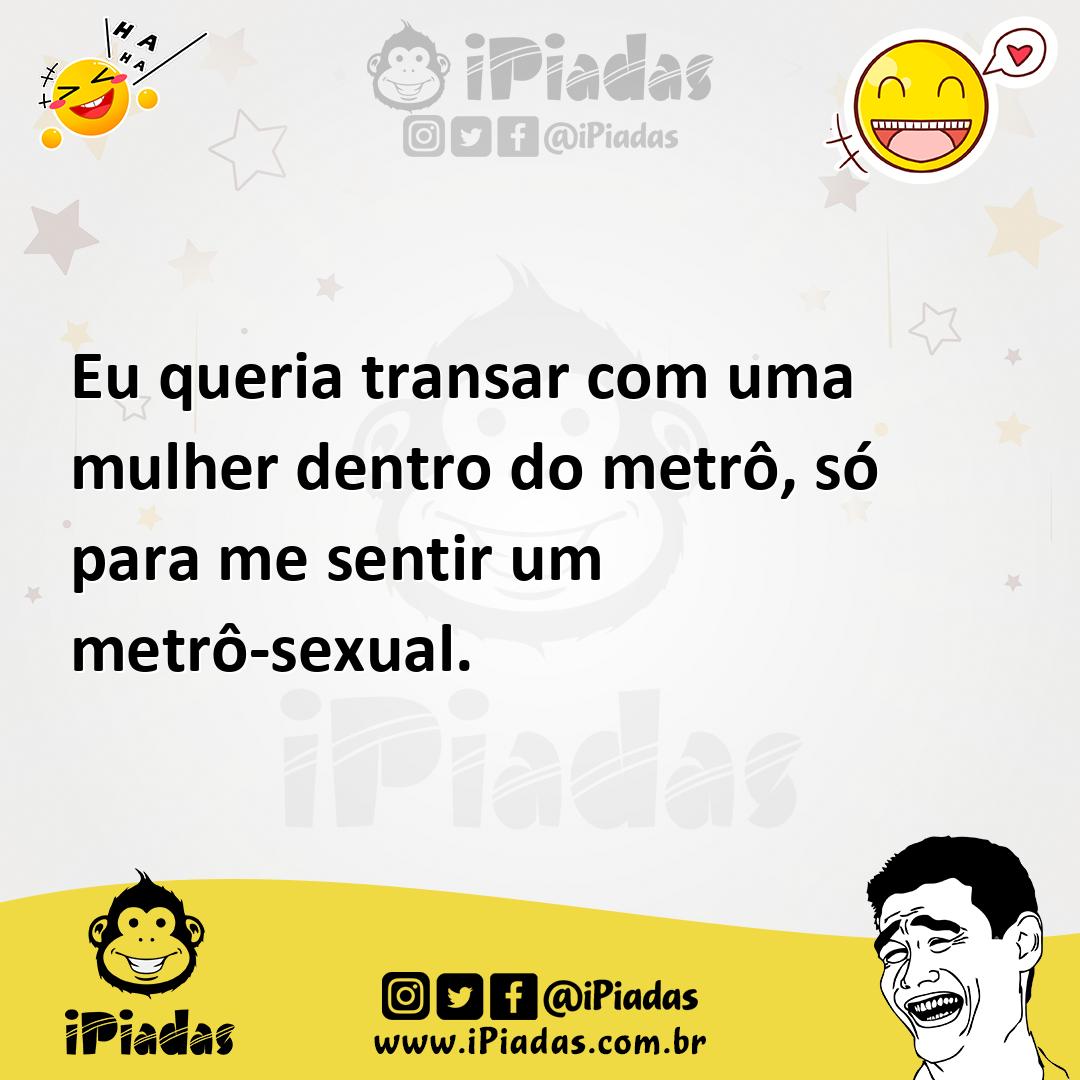 Ilustração de Eu queria transar com uma mulher dentro do metrô, só para me sentir um... no iPiadas