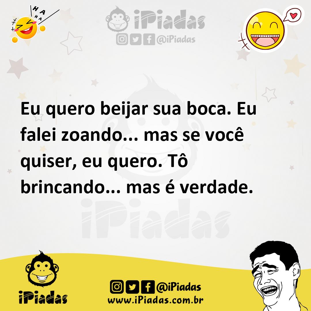 Ilustração de Eu quero beijar sua boca. Eu falei zoando... mas se você quiser, eu qu... no iPiadas