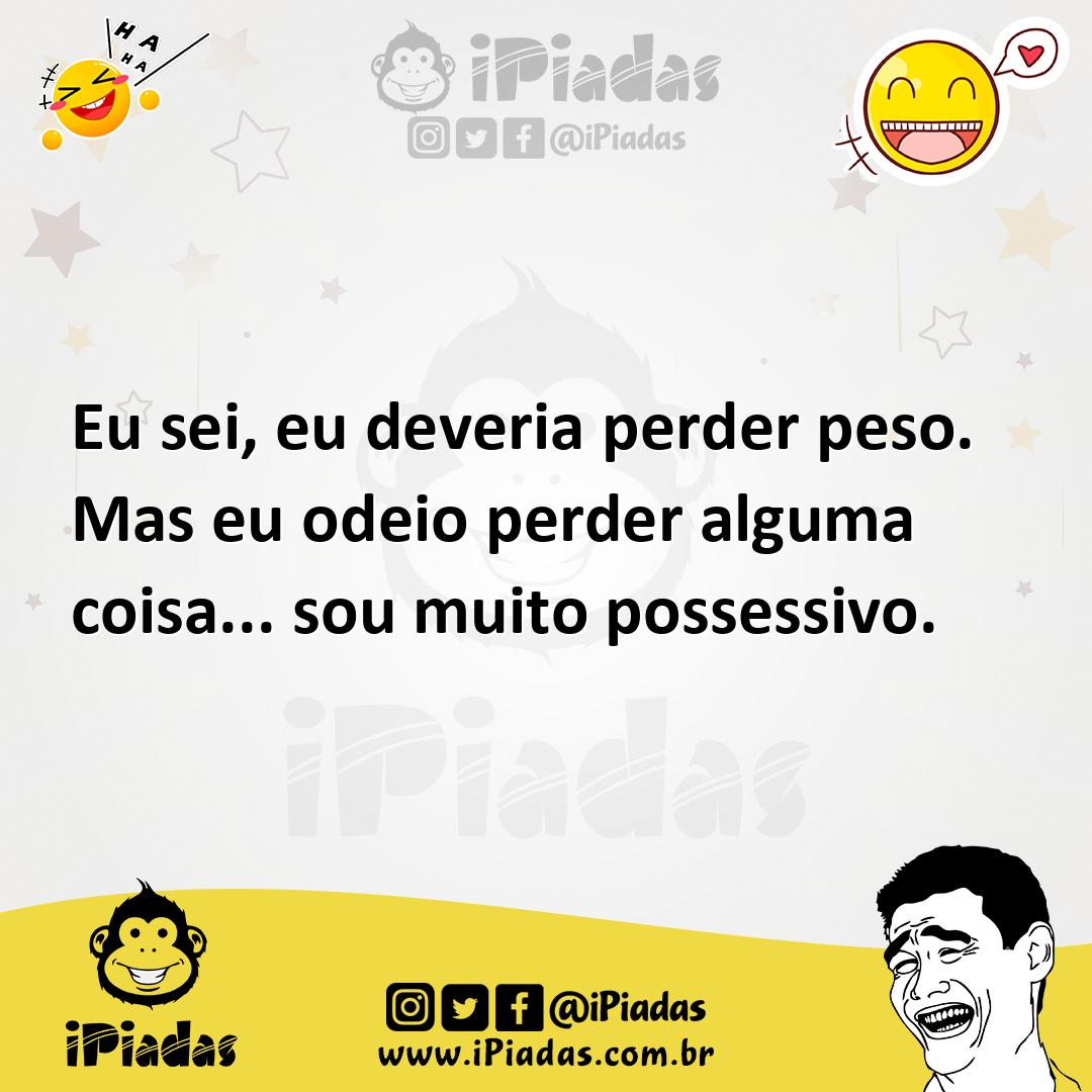 Ilustração de Eu sei, eu deveria perder peso. Mas eu odeio perder alguma coisa... so... no iPiadas