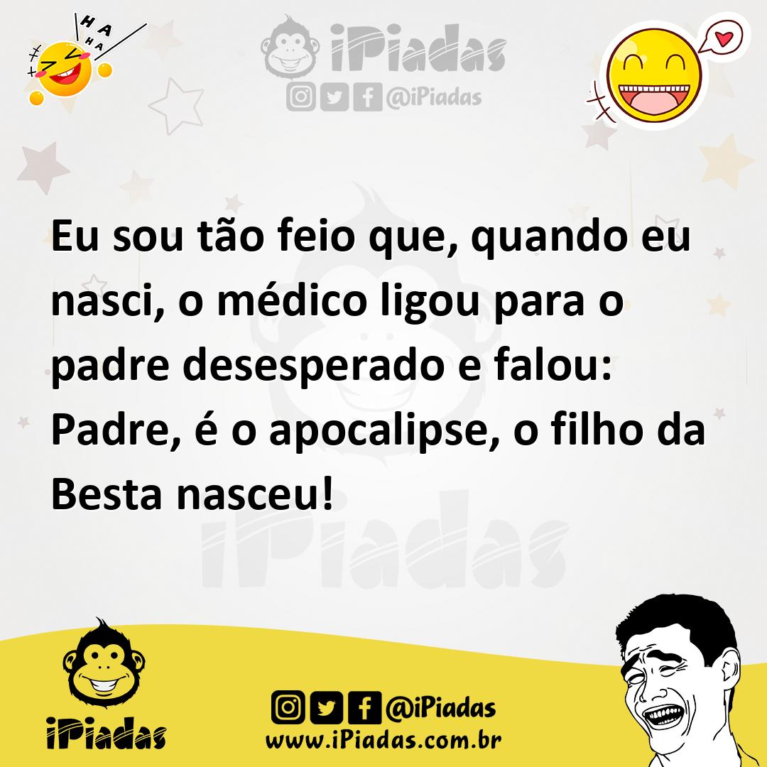 Ilustração de Eu sou tão feio que, quando eu nasci, o médico ligou para o padre dese... no iPiadas