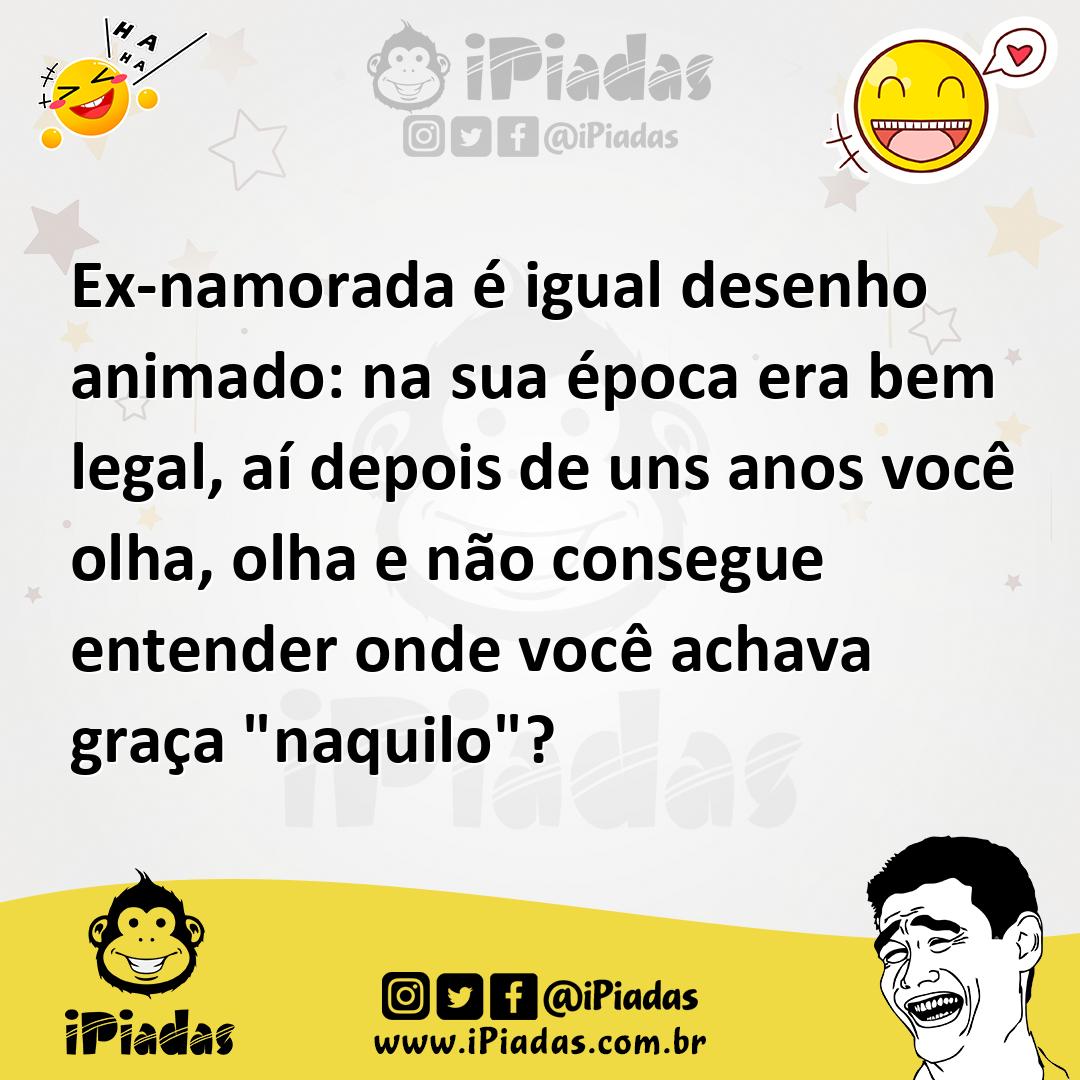 Ilustração de Ex-namorada é igual desenho animado: na sua época era bem legal, aí de... no iPiadas