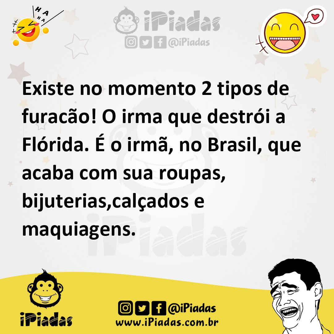 Ilustração de Existe no momento 2 tipos de furacão! O irma que destrói a Flórida. É... no iPiadas