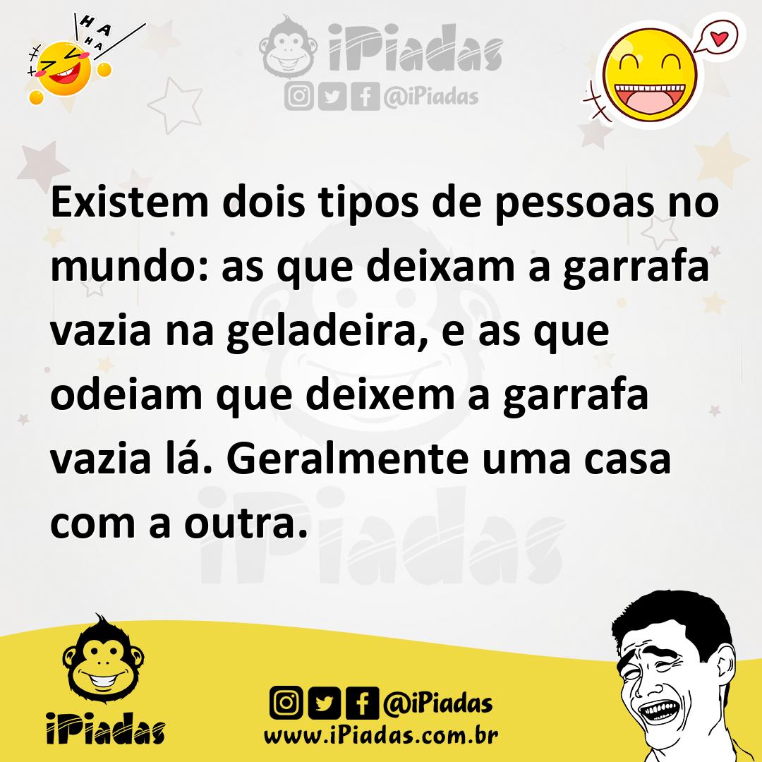 Ilustração de Existem dois tipos de pessoas no mundo: as que deixam a garrafa vazia... no iPiadas