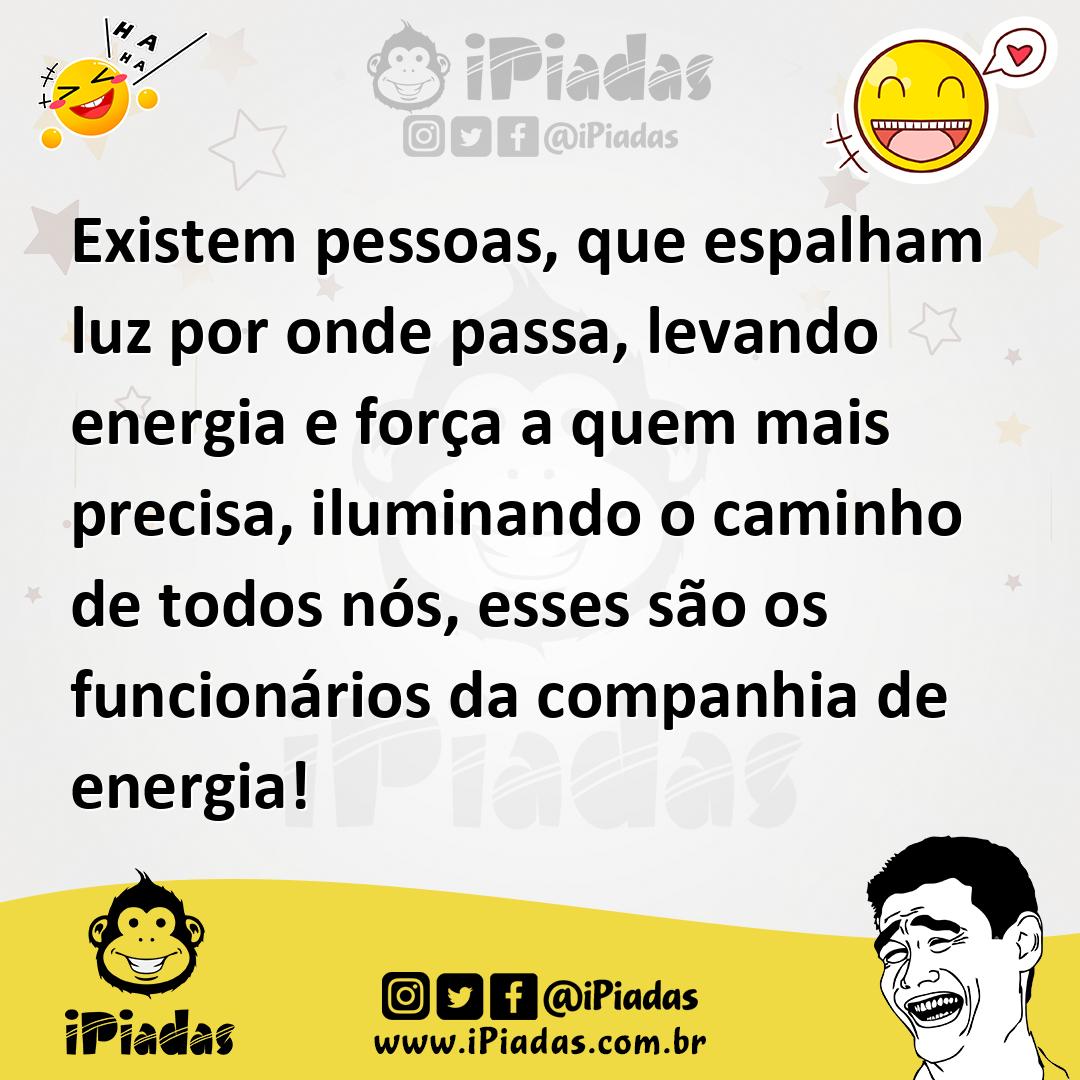 Ilustração de Existem pessoas, que espalham luz por onde passa, levando energia e fo... no iPiadas