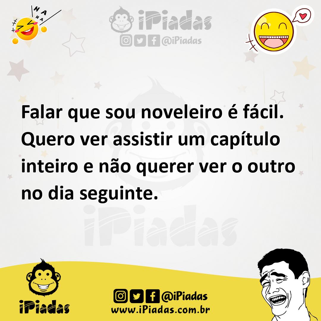 Ilustração de Falar que sou noveleiro é fácil. Quero ver assistir um capítulo inteir... no iPiadas