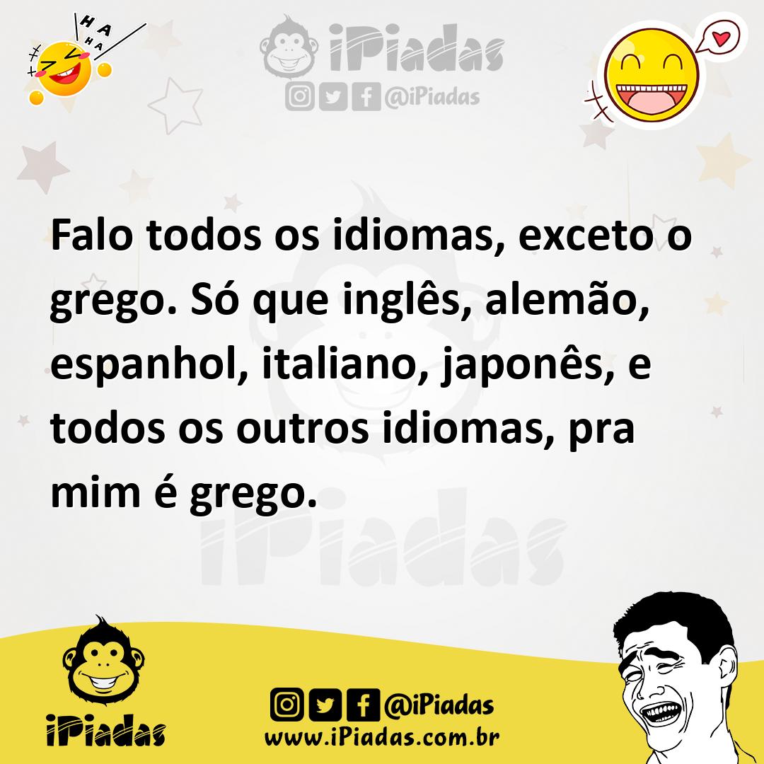 Ilustração de Falo todos os idiomas, exceto o grego. Só que inglês, alemão, espanhol... no iPiadas