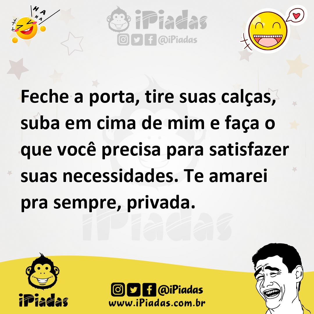 Ilustração de Feche a porta, tire suas calças, suba em cima de mim e faça o que você... no iPiadas