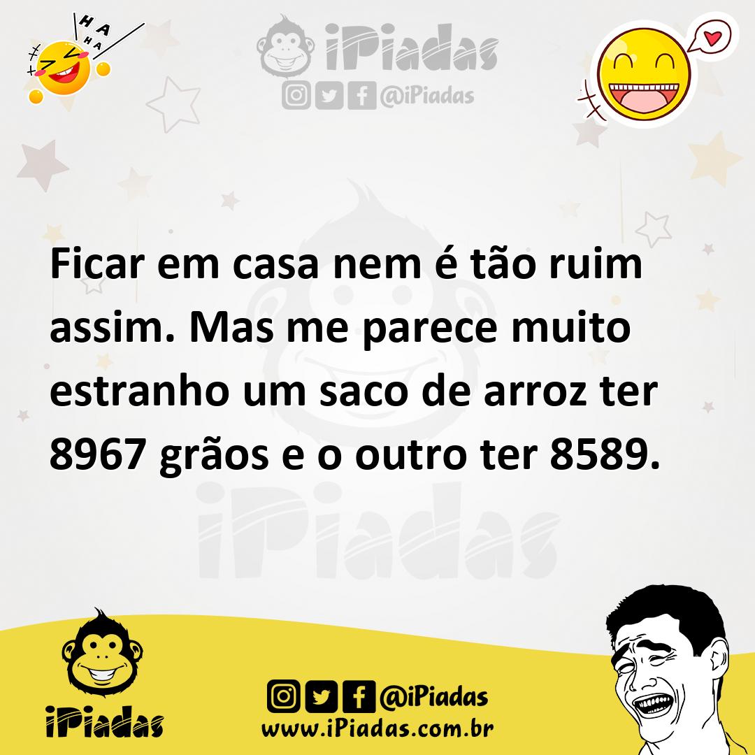 Ilustração de Ficar em casa nem é tão ruim assim. Mas me parece muito estranho um sa... no iPiadas