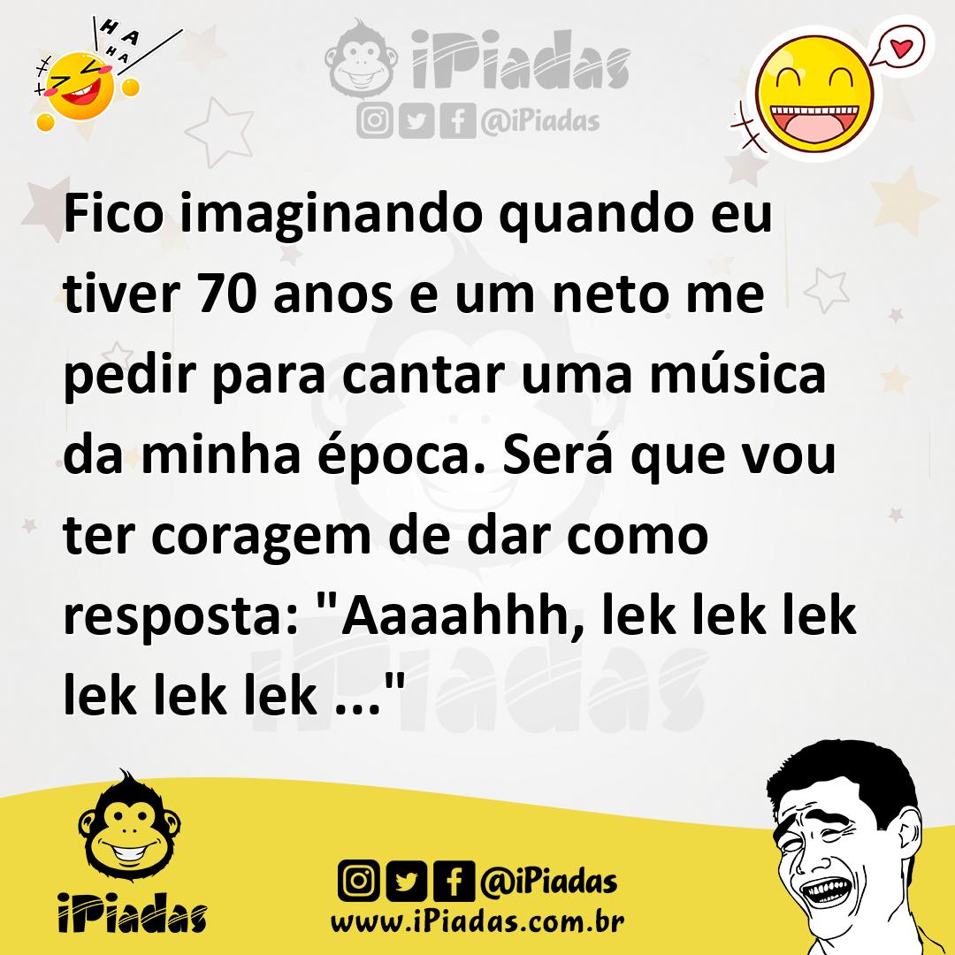 Ilustração de Fico imaginando quando eu tiver 70 anos e um neto me pedir para cantar... no iPiadas