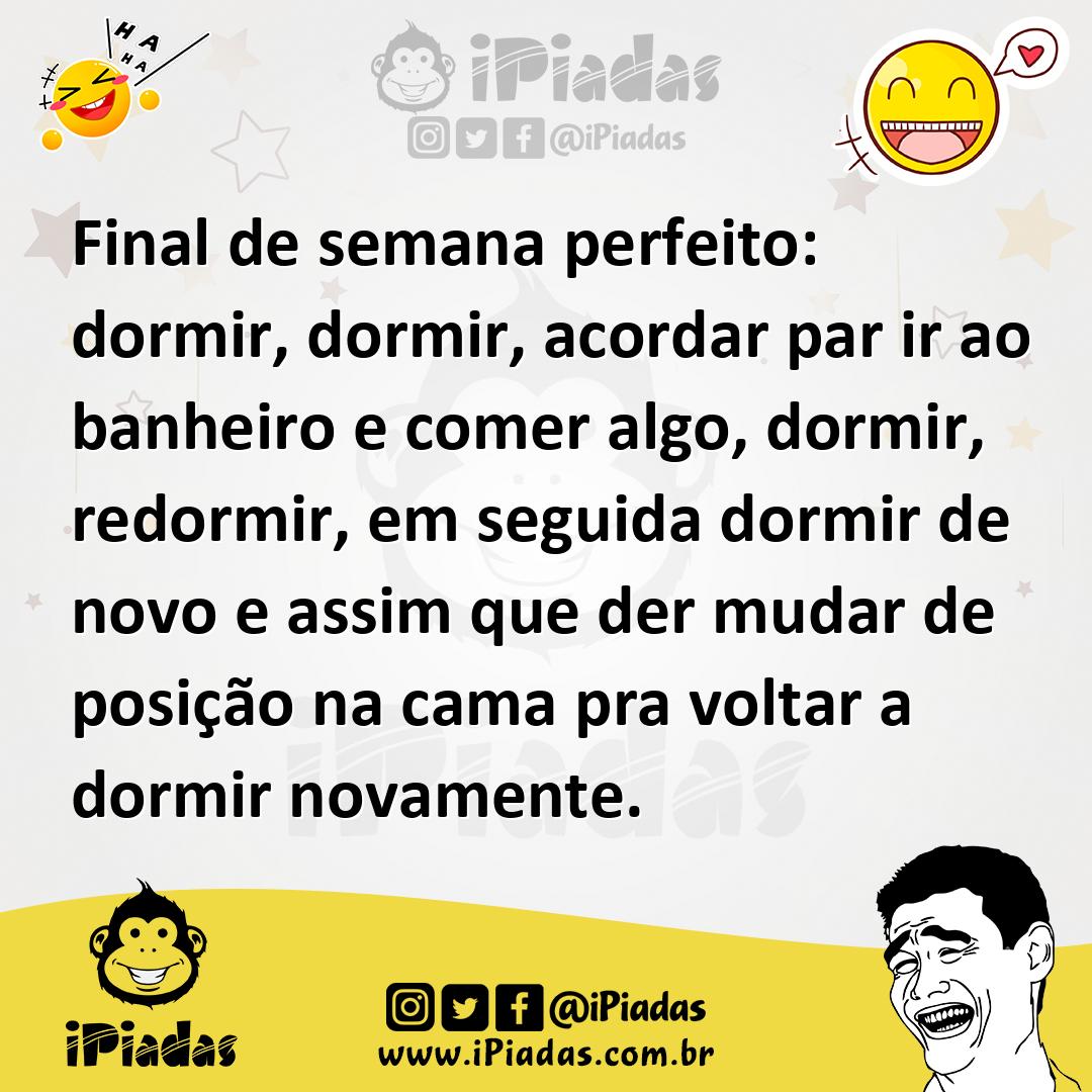 Ilustração de Final de semana perfeito: dormir, dormir, acordar par ir ao banheiro e... no iPiadas