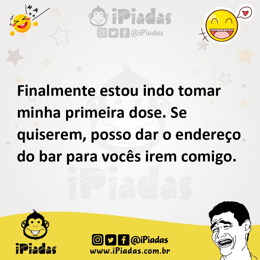 Ilustração de Finalmente estou indo tomar minha primeira dose. Se quiserem, posso da... no iPiadas