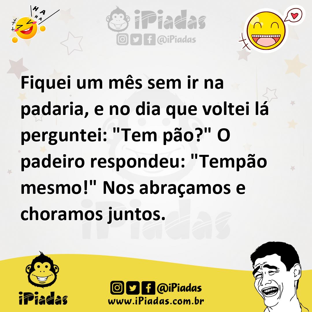 Ilustração de Fiquei um mês sem ir na padaria, e no dia que voltei lá perguntei: "Te... no iPiadas