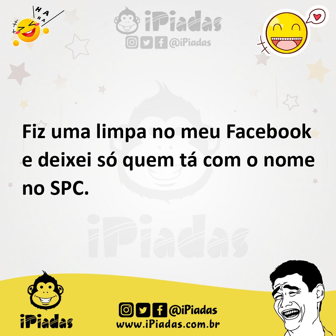 Ilustração de Fiz uma limpa no meu Facebook e deixei só quem tá com o nome no SPC. no iPiadas