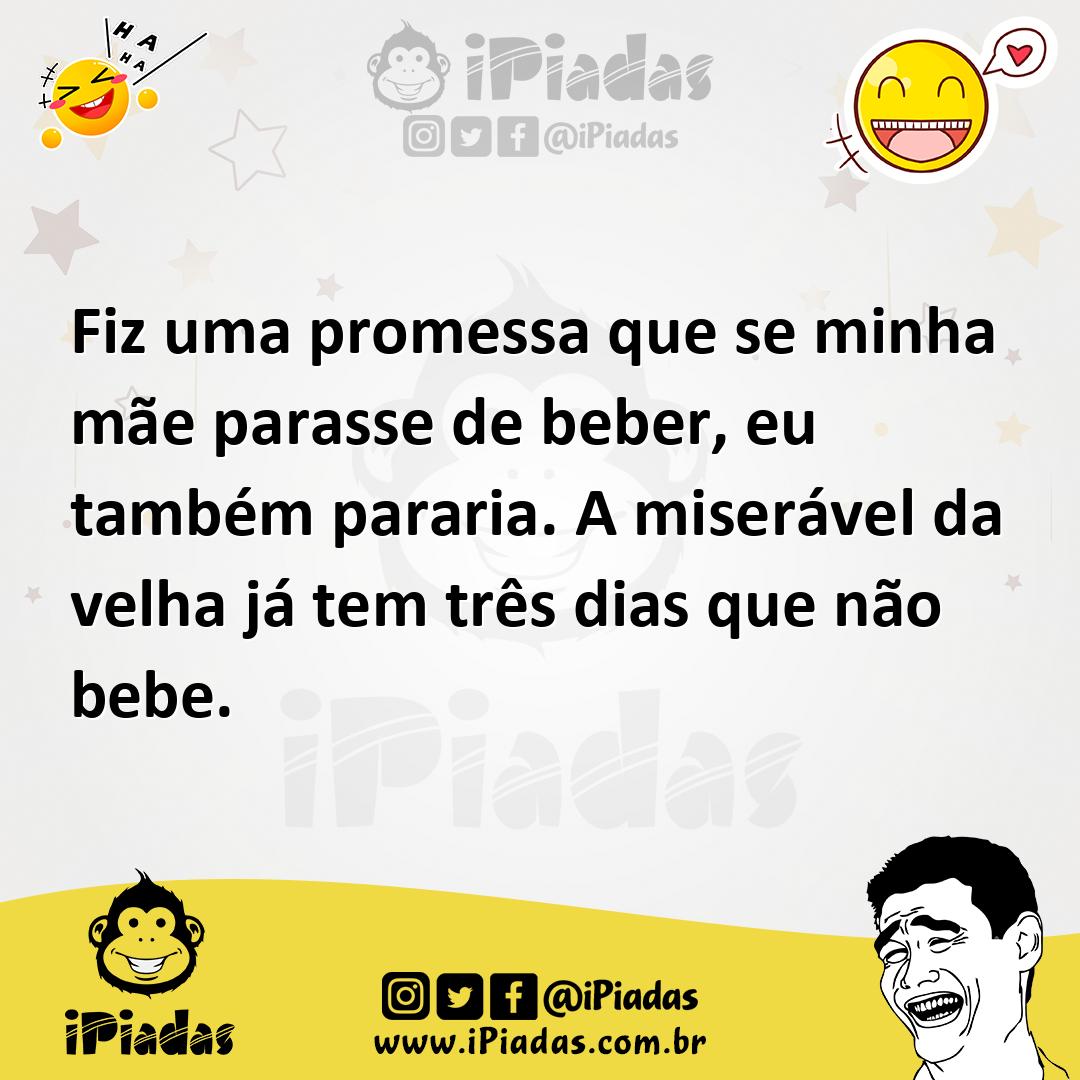 Ilustração de Fiz uma promessa que se minha mãe parasse de beber, eu também pararia.... no iPiadas