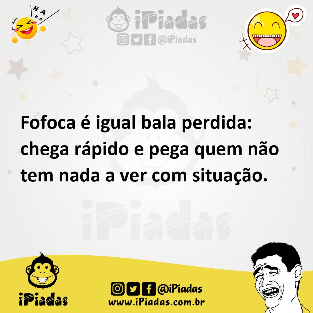 Ilustração de Fofoca é igual bala perdida: chega rápido e pega quem não tem nada a v... no iPiadas