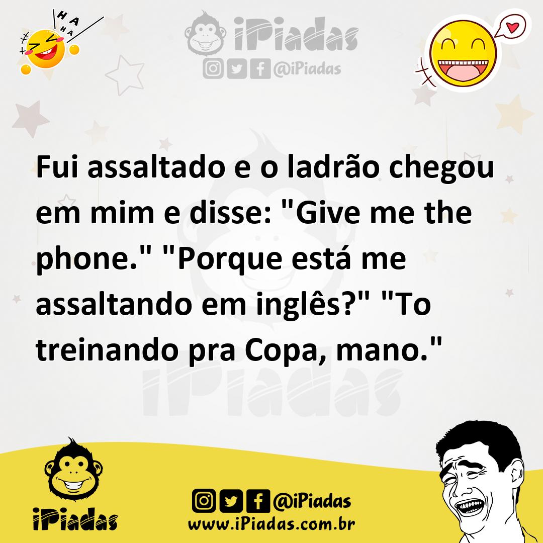 Ilustração de Fui assaltado e o ladrão chegou em mim e disse: "Give me the phone." "... no iPiadas