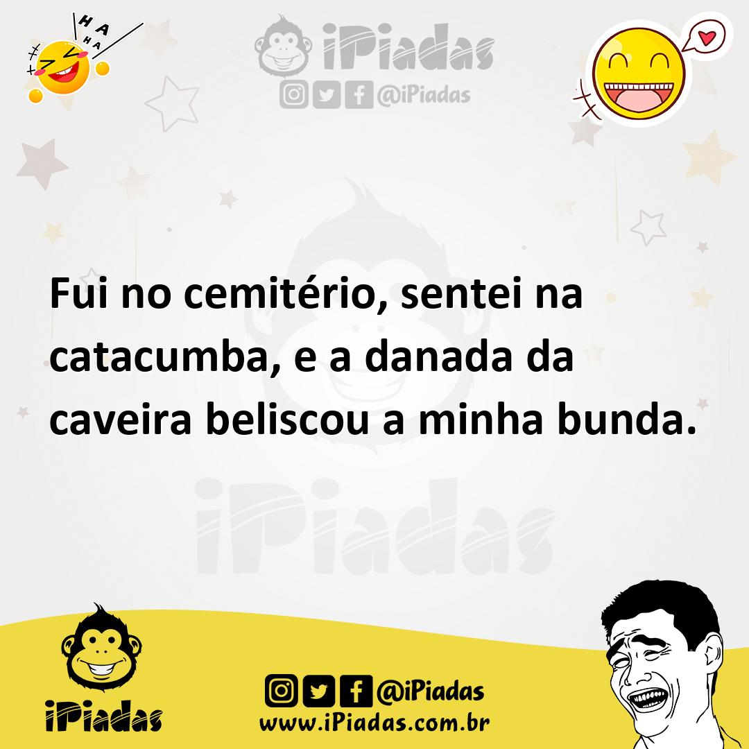 Ilustração de Fui no cemitério, sentei na catacumba, e a danada da caveira beliscou... no iPiadas
