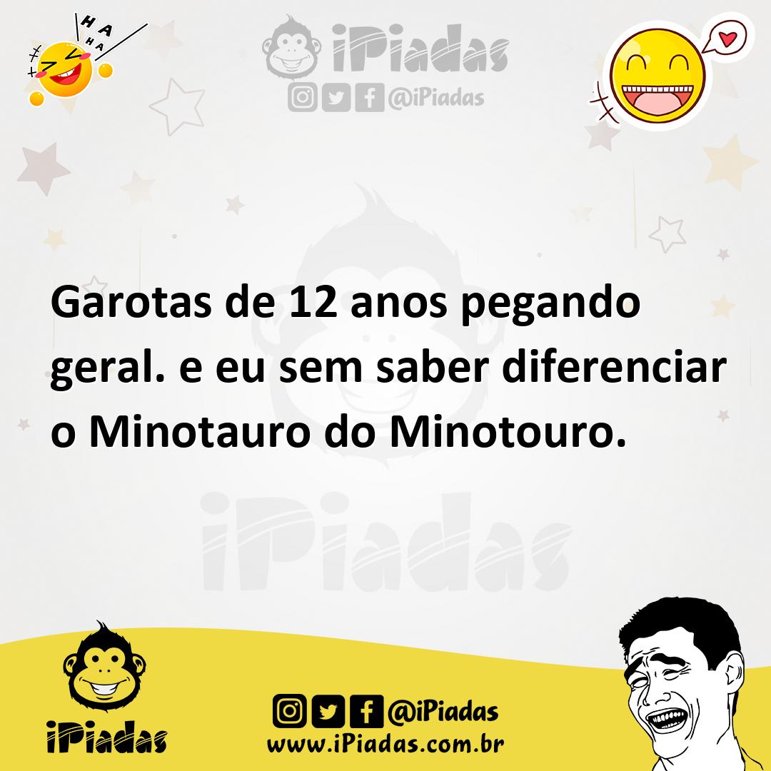 Ilustração de Garotas de 12 anos pegando geral. e eu sem saber diferenciar o Minotau... no iPiadas
