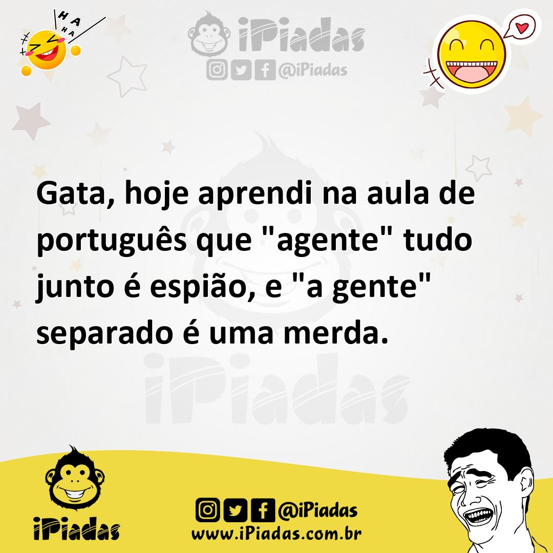 Ilustração de Gata, hoje aprendi na aula de português que "agente" tudo junto é espi... no iPiadas