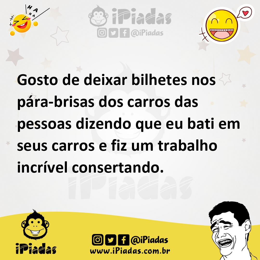 Ilustração de Gosto de deixar bilhetes nos pára-brisas dos carros das pessoas dizend... no iPiadas