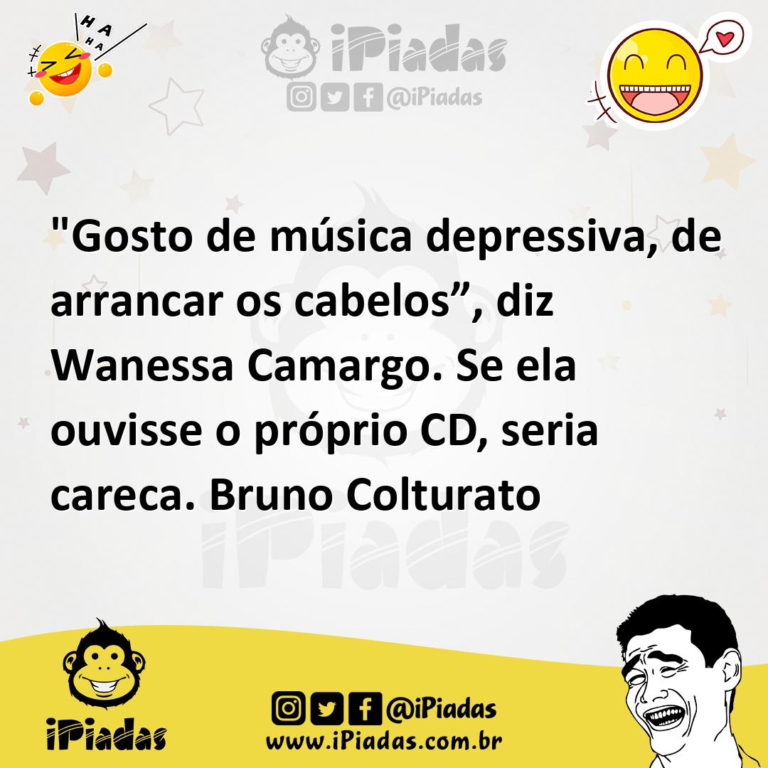 Ilustração de "Gosto de música depressiva, de arrancar os cabelos”, diz Wanessa Cama... no iPiadas