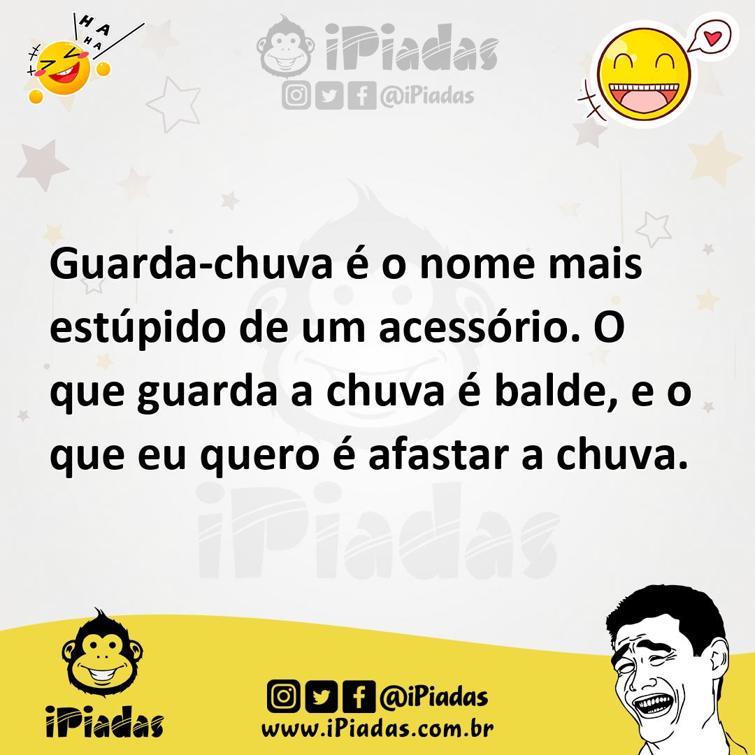 Ilustração de Guarda-chuva é o nome mais estúpido de um acessório. O que guarda a ch... no iPiadas