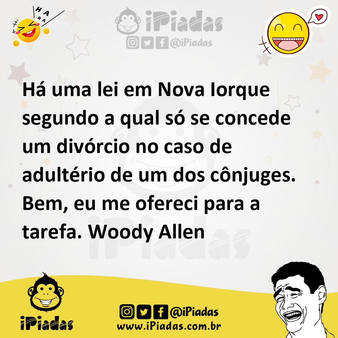 Ilustração de Há uma lei em Nova Iorque segundo a qual só se concede um divórcio no... no iPiadas