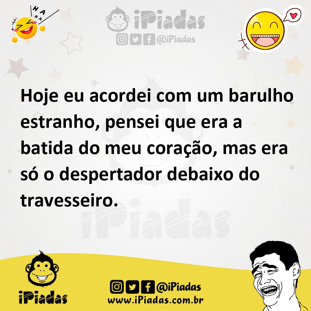 Ilustração de Hoje eu acordei com um barulho estranho, pensei que era a batida do me... no iPiadas