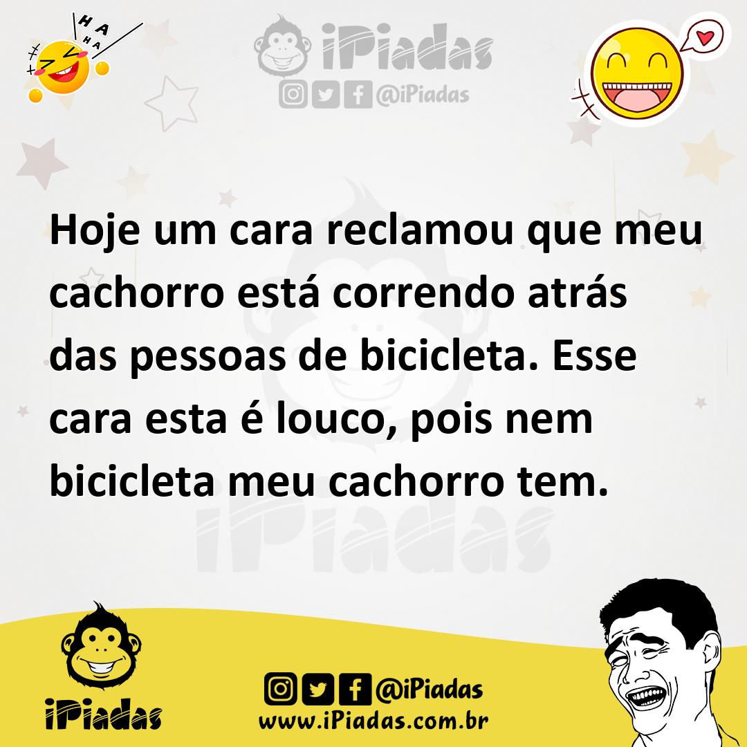 Ilustração de Hoje um cara reclamou que meu cachorro está correndo atrás das pessoas... no iPiadas