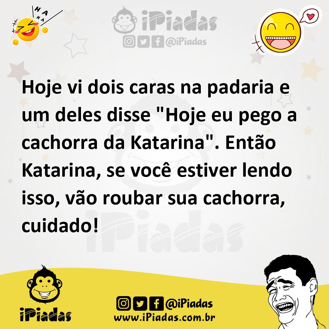 Ilustração de Hoje vi dois caras na padaria e um deles disse "Hoje eu pego a cachorr... no iPiadas