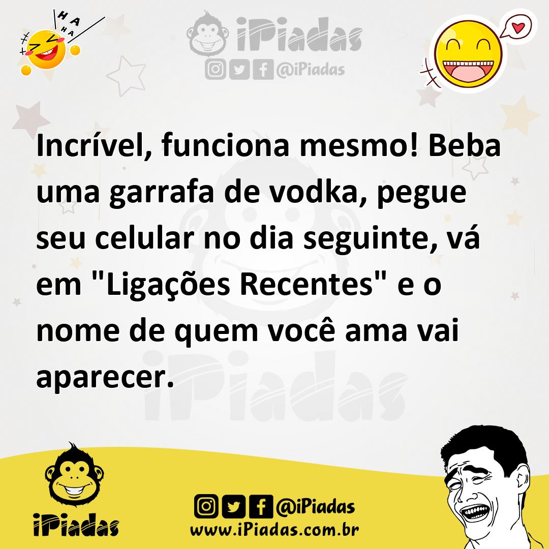 Ilustração de Incrível, funciona mesmo! Beba uma garrafa de vodka, pegue seu celular... no iPiadas