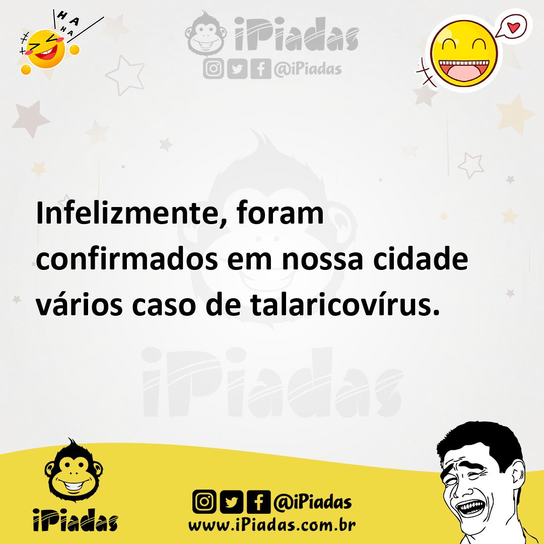 Ilustração de Infelizmente, foram confirmados em nossa cidade vários caso de talaric... no iPiadas