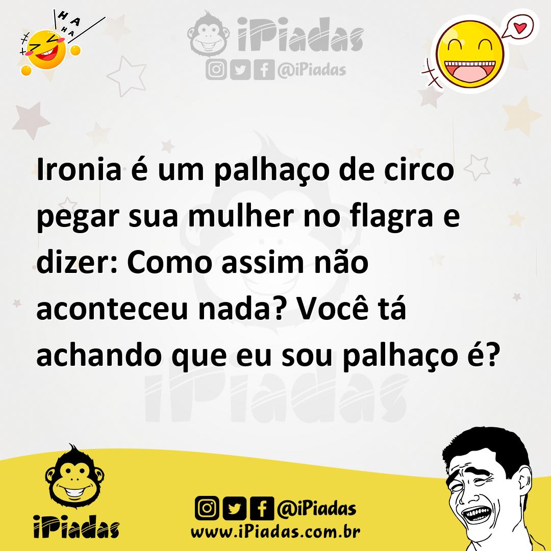 Ilustração de Ironia é um palhaço de circo pegar sua mulher no flagra e dizer: Como... no iPiadas