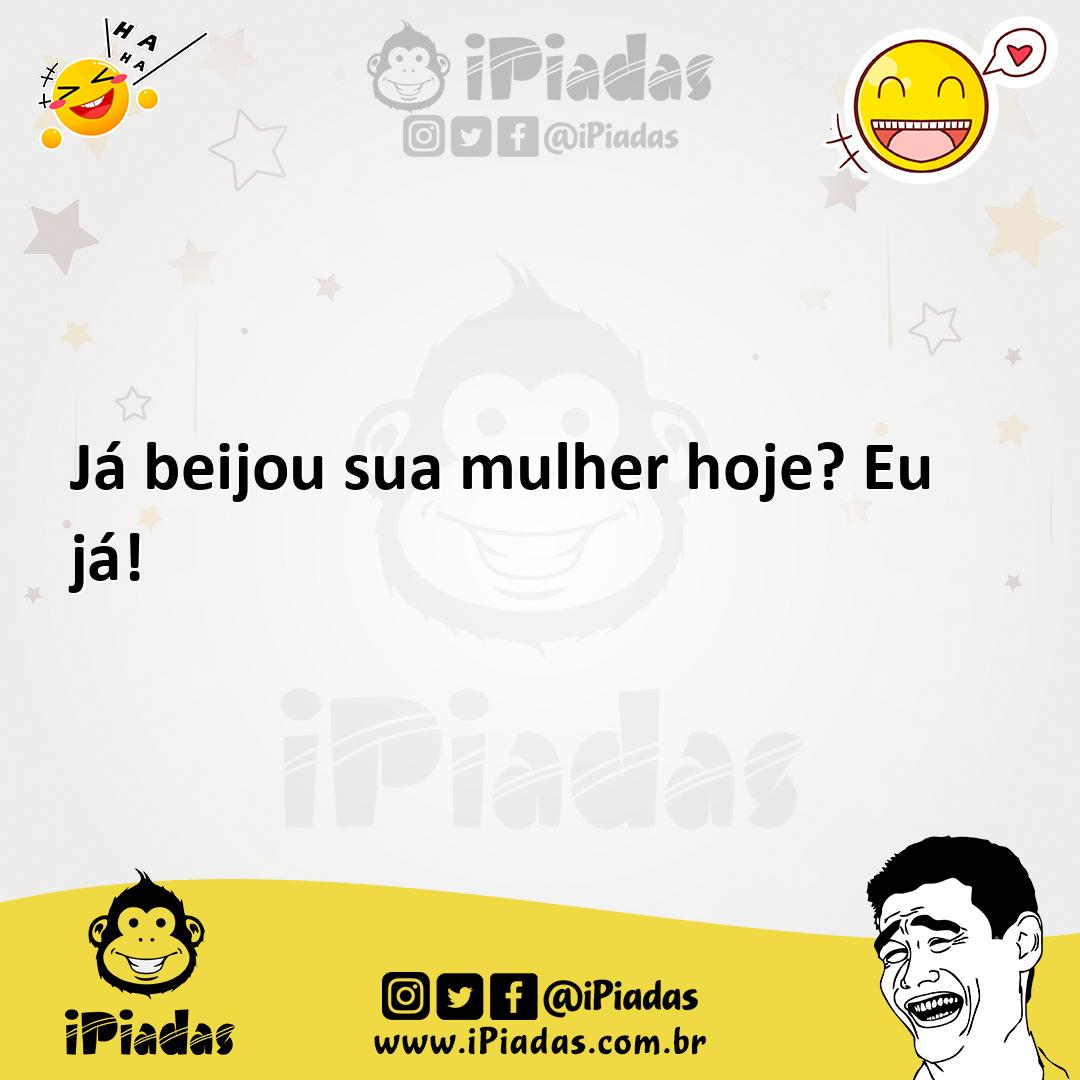 Ilustração de Já beijou sua mulher hoje? Eu já! no iPiadas