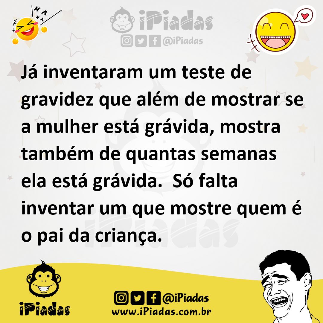 Ilustração de Já inventaram um teste de gravidez que além de mostrar se a mulher est... no iPiadas