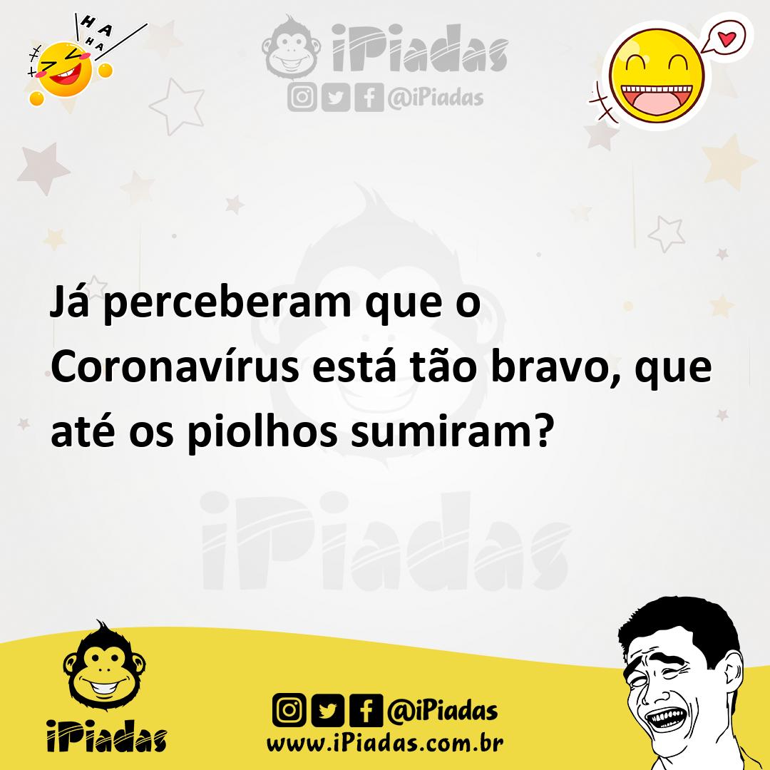 Ilustração de Já perceberam que o Coronavírus está tão bravo, que até os piolhos sum... no iPiadas