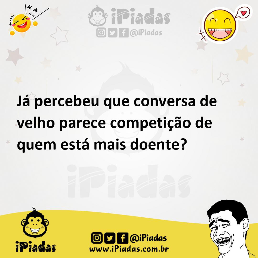 Ilustração de Já percebeu que conversa de velho parece competição de quem está mais... no iPiadas