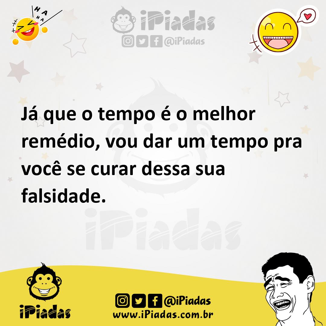 Ilustração de Já que o tempo é o melhor remédio, vou dar um tempo pra você se curar... no iPiadas