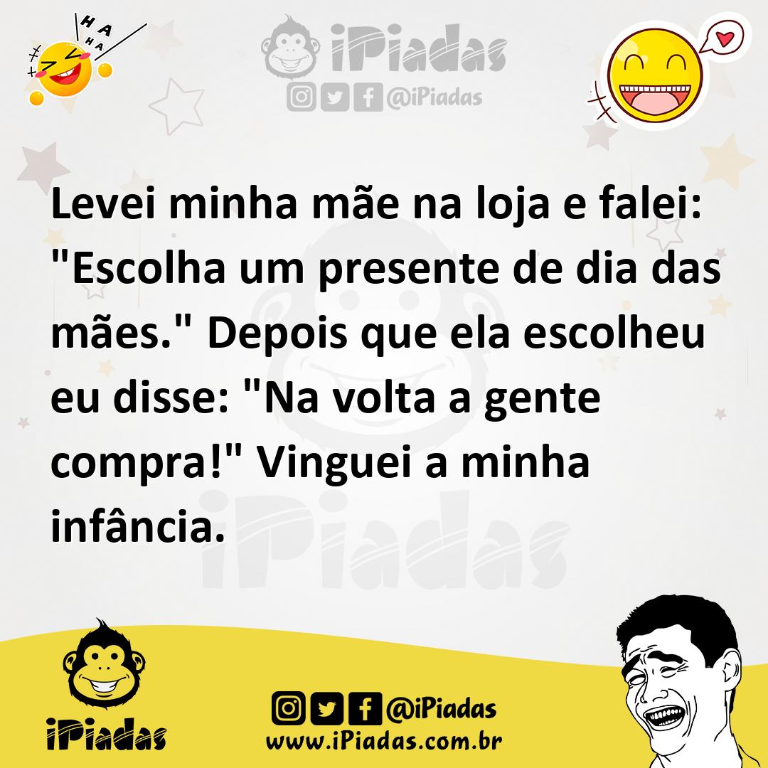 Ilustração de Levei minha mãe na loja e falei: "Escolha um presente de dia das mães.... no iPiadas