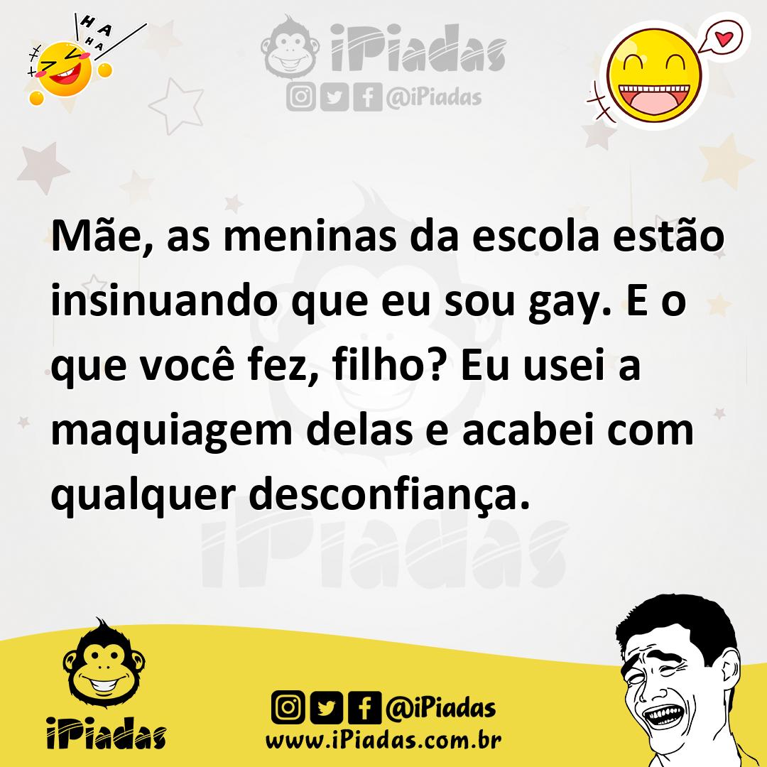 Ilustração de Mãe, as meninas da escola estão insinuando que eu sou gay. E o que voc... no iPiadas